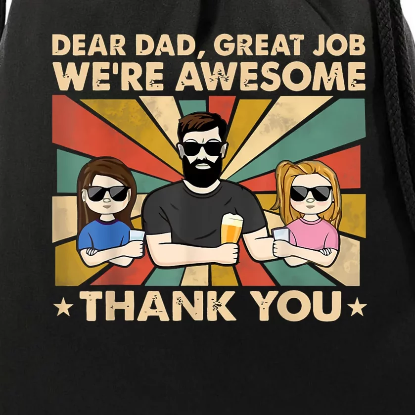 Dear Dad Great Job Were Awesome Thank You Father Day Tees Drawstring Bag