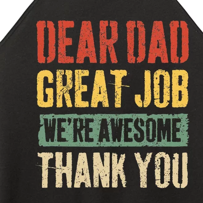 Dear Dad Great Job Were Awesome Thank You Father Women’s Perfect Tri Rocker Tank