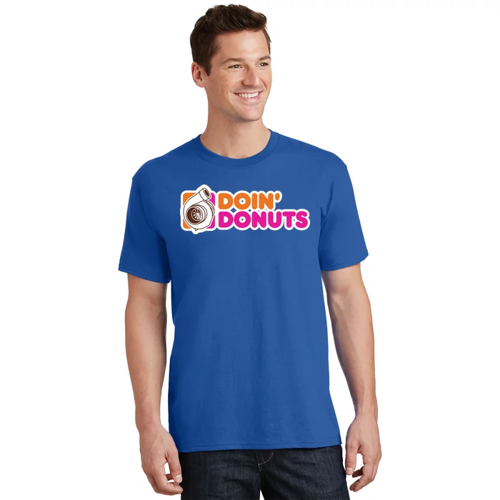 Doin' Donuts Gift Funny Racing And Drift Car Enthusiast Funny Gift T-Shirt