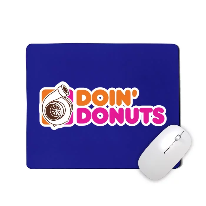 Doin' Donuts Gift Funny Racing And Drift Car Enthusiast Funny Gift Mousepad