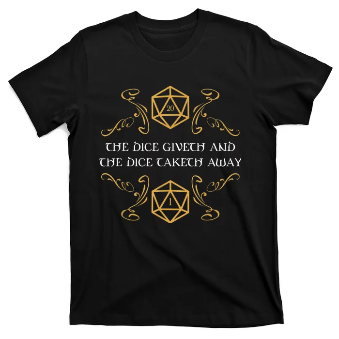 D20 Dice Giveth And Taketh Away Funny Nerdy T-Shirt