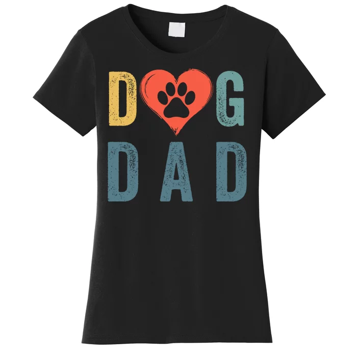 Dog Dad Happy FatherS Day Puppy Dad Dog Daddy Loving Dad Dog Parent Dog Lover Women's T-Shirt