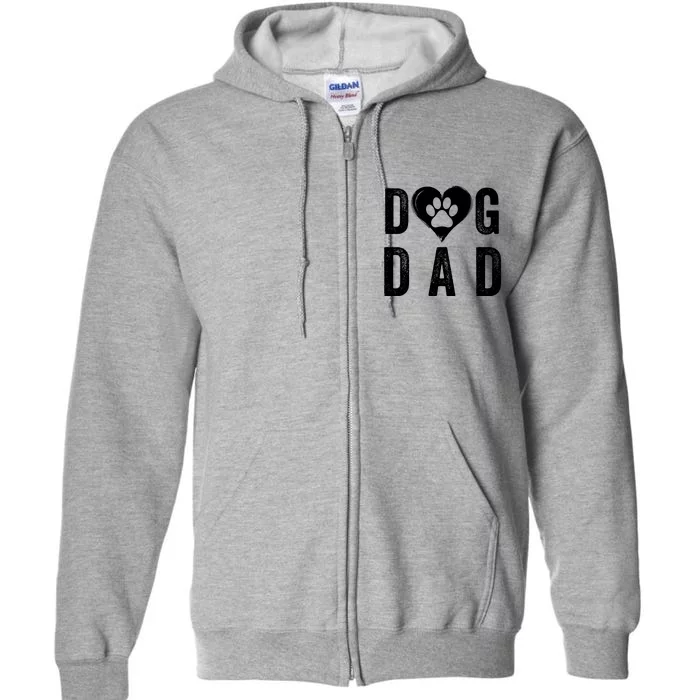 Dog Dad Happy FatherS Day Dog Lover Puppy Dad Dog Daddy Loving Dad Dog Parent Full Zip Hoodie