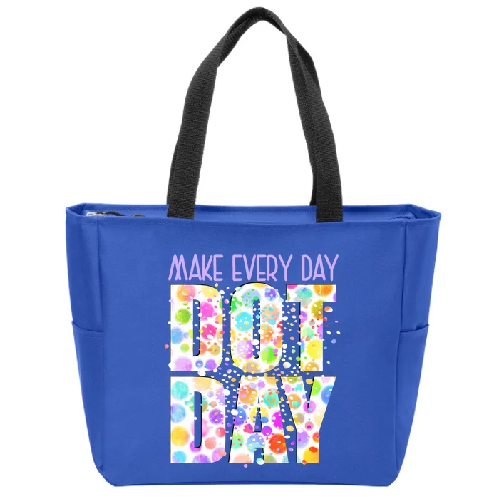 Dot Day Happy Dot Day Make Everyday Dot Day Creativity Gift Zip Tote Bag