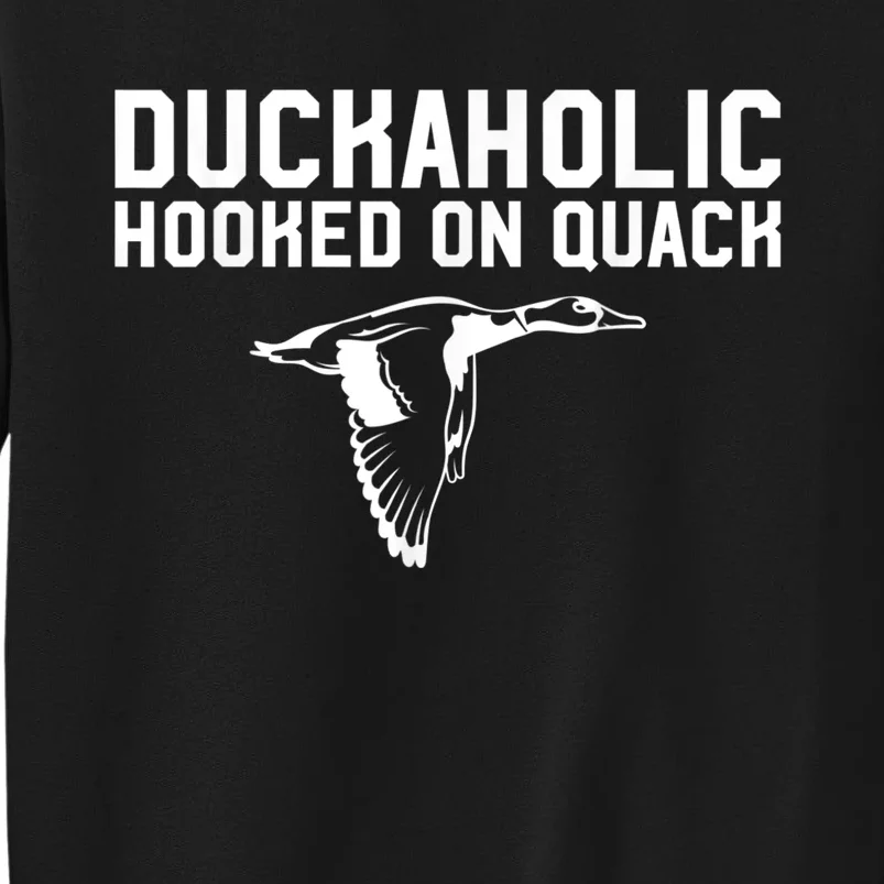 Duckaholic Duck Hunting Themed Duck Lovers Sweatshirt