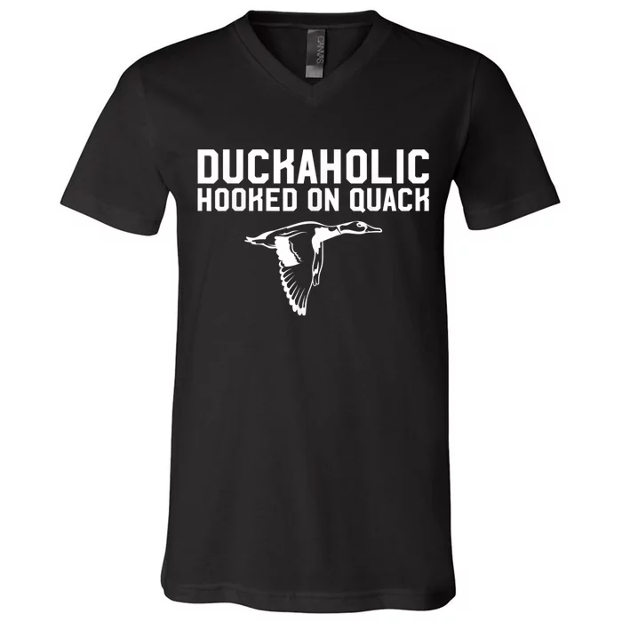 Duckaholic Duck Hunting Themed Duck Lovers V-Neck T-Shirt