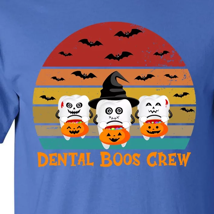 Dental Dentist Halloween Boos Crew Funny Costume Assistant S Meaningful Gift Tall T-Shirt