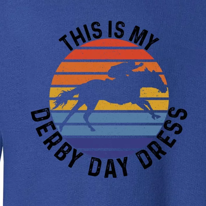 Derby Day Horse Kentucky This Is My Derby Day Dress Gift Toddler Sweatshirt