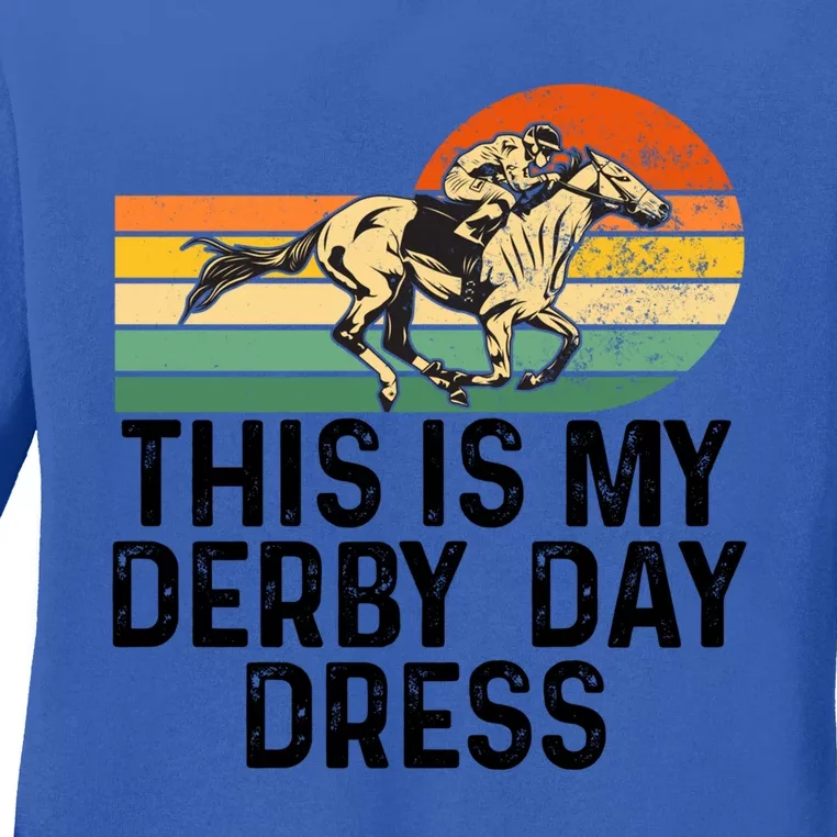 Derby Day Horse Kentucky This Is My Derby Day Dress Cool Gift Ladies Long Sleeve Shirt