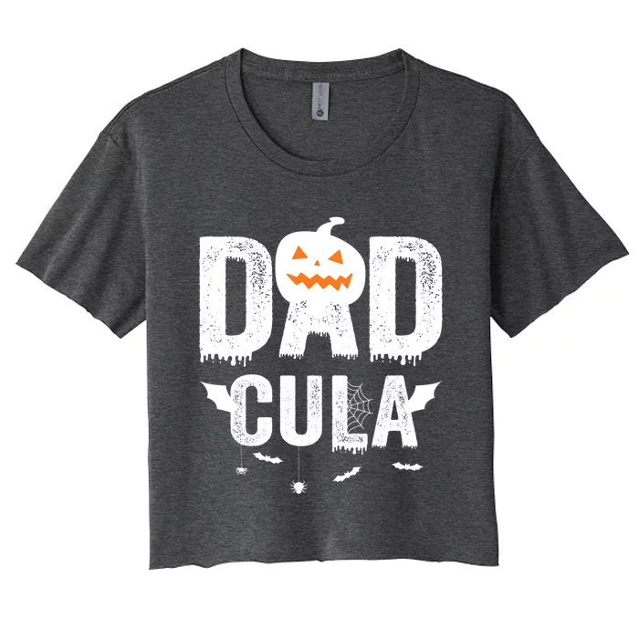 Dadcula Dad Halloween Gift Women's Crop Top Tee