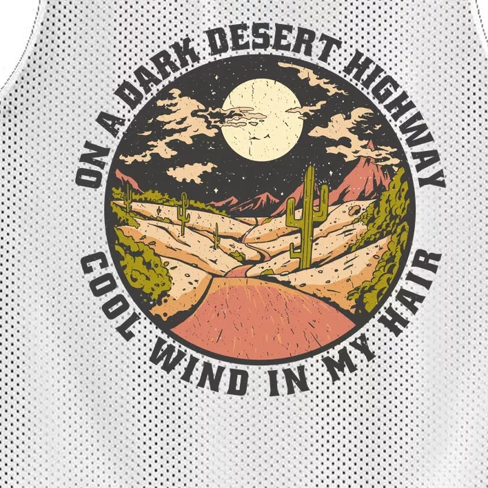 Dark Desert Highway Wind In My Hair Mesh Reversible Basketball Jersey Tank