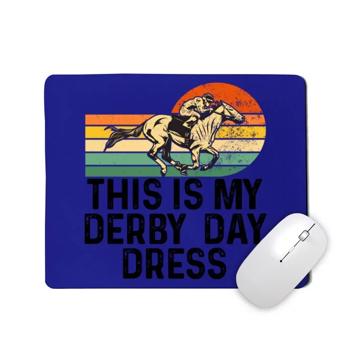 Derby Day Horse Kentucky This Is My Derby Day Dress Great Gift Mousepad