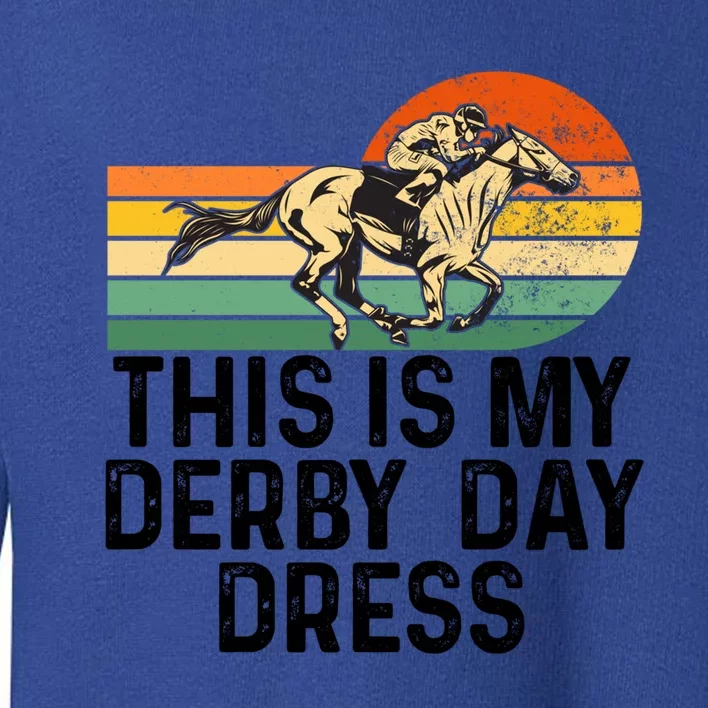 Derby Day Horse Kentucky This Is My Derby Day Dress Great Gift Toddler Sweatshirt