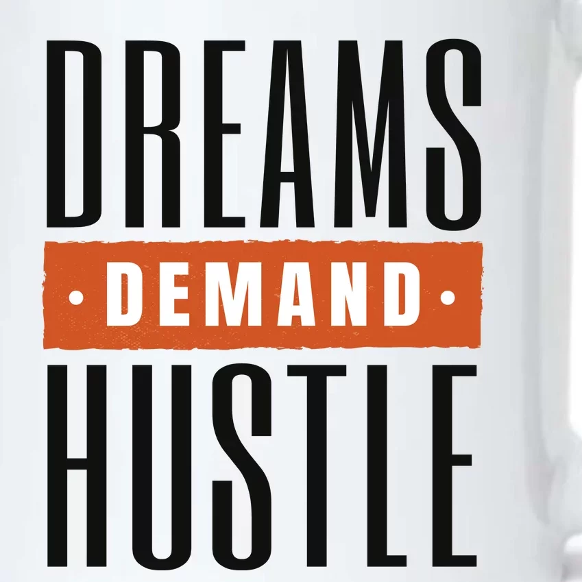 Dreams Demand Hustle Motivational Quote Black Color Changing Mug