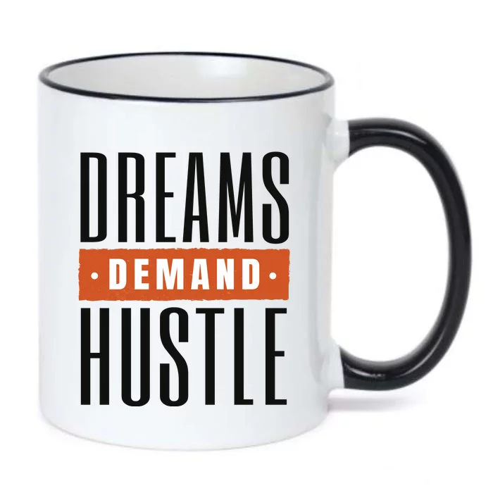 Dreams Demand Hustle Motivational Quote Black Color Changing Mug