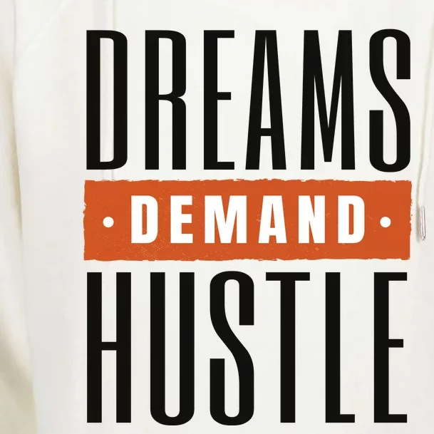 Dreams Demand Hustle Motivational Quote Womens Funnel Neck Pullover Hood