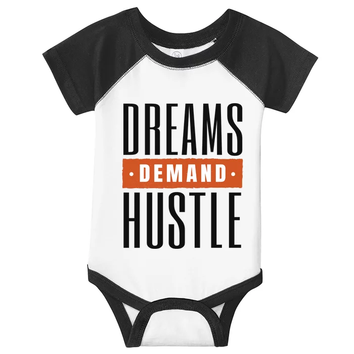 Dreams Demand Hustle Motivational Quote Infant Baby Jersey Bodysuit