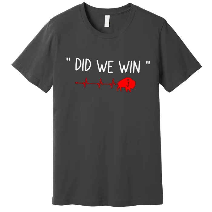 Did.we.win Premium T-Shirt