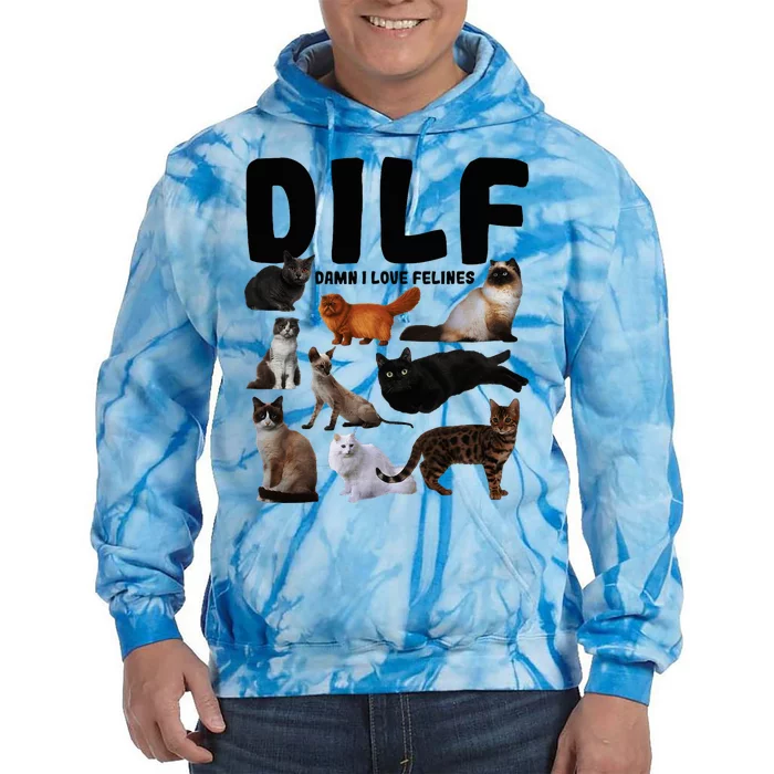 Dilf Damn I Love Felines Funny Cat Kitty Lover Tie Dye Hoodie