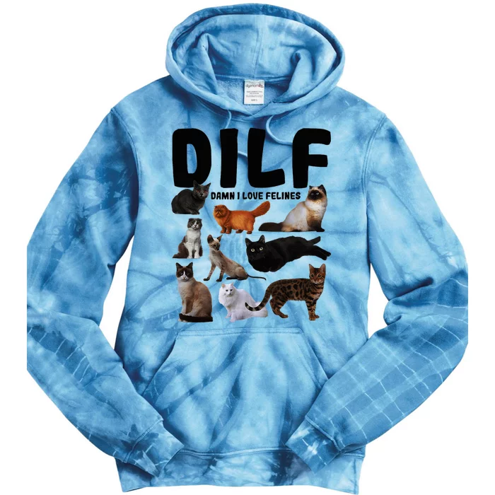 Dilf Damn I Love Felines Funny Cat Kitty Lover Tie Dye Hoodie