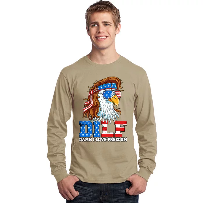 Dilf Damn I Love Freedom Eagle Funny Patriotic 4th Of July Tall Long Sleeve T-Shirt