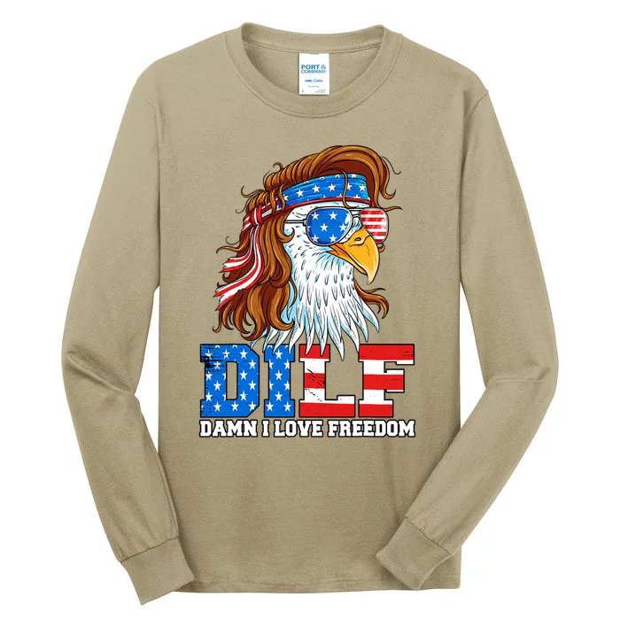 Dilf Damn I Love Freedom Eagle Funny Patriotic 4th Of July Tall Long Sleeve T-Shirt