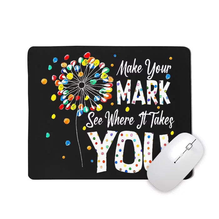 Dot Day International Dot Day Make Your Mark Dot Day Mousepad