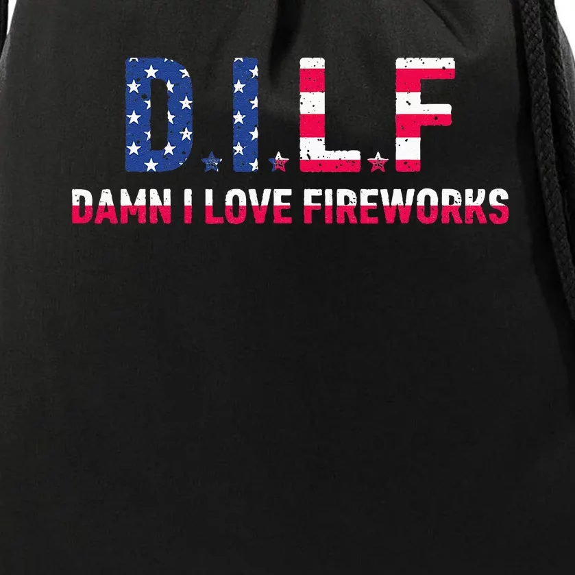 DILF Damn I Love Fireworks Funny American 4th Of July Drawstring Bag