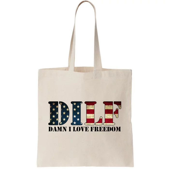 DILF Damn I Love Freedom Funny Patriotic USA Flag Tote Bag