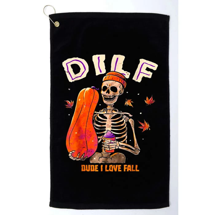 Dilf Dude I Love Fall Skeleton Pumpkin Halloween Customs Platinum Collection Golf Towel