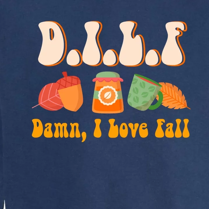 Dilf Damn I Love Fall Funny Pumpkin Autumn Lover Garment-Dyed Sweatshirt