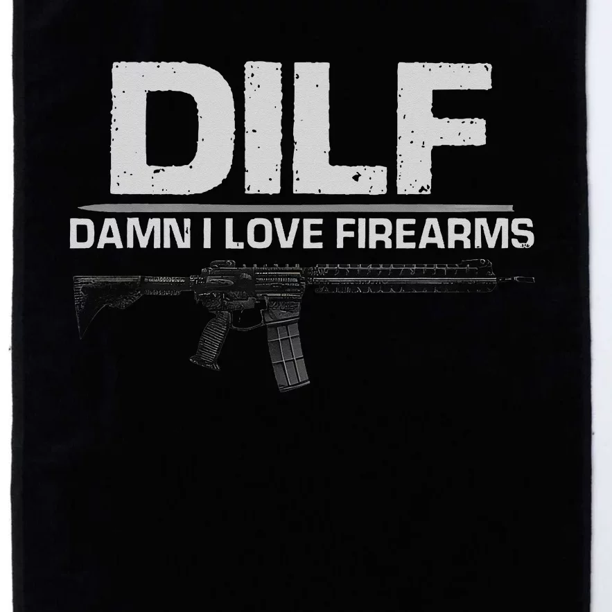 dilf damn i love firearms Platinum Collection Golf Towel