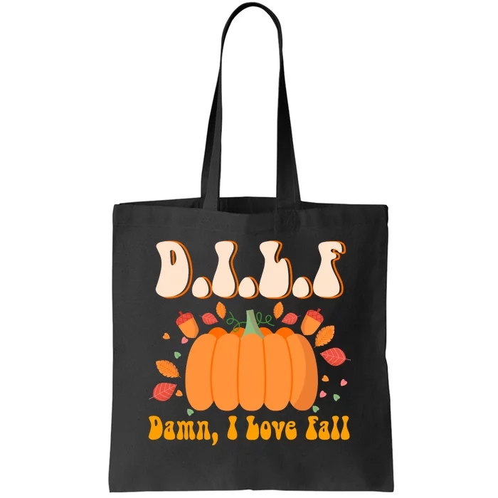 Dilf Damn I Love Fall Funny Pumpkin Autumn Lover Tote Bag