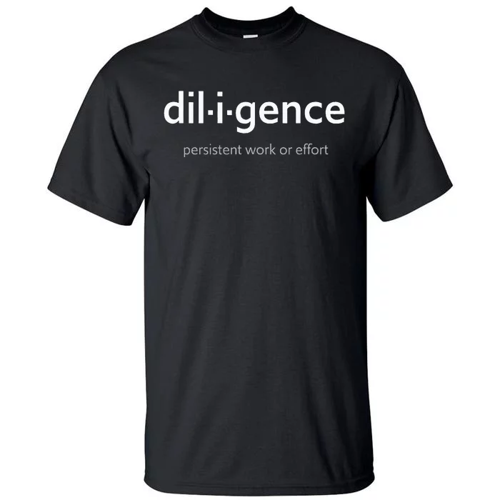 Diligence Tall T-Shirt