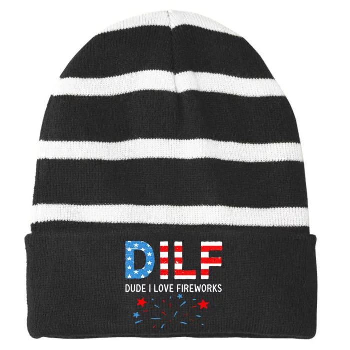 Dilf Dude I Love Fireworks Sarcastic Patriotic 4th Of July Striped Beanie with Solid Band