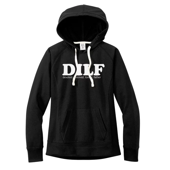 Dilf Devoted Involved Loving Father Dad Papa Funny Gift Women's Fleece Hoodie