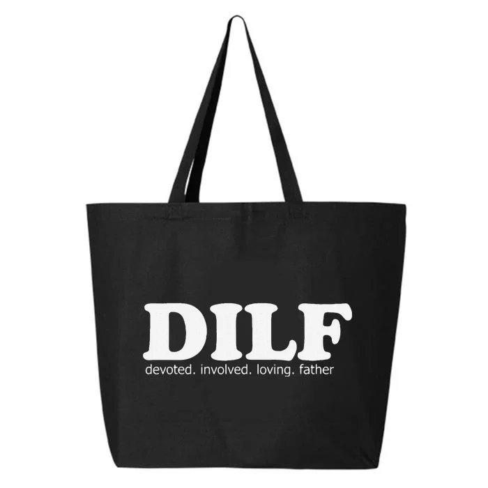 Dilf Devoted Involved Loving Father Dad Papa Funny Gift 25L Jumbo Tote