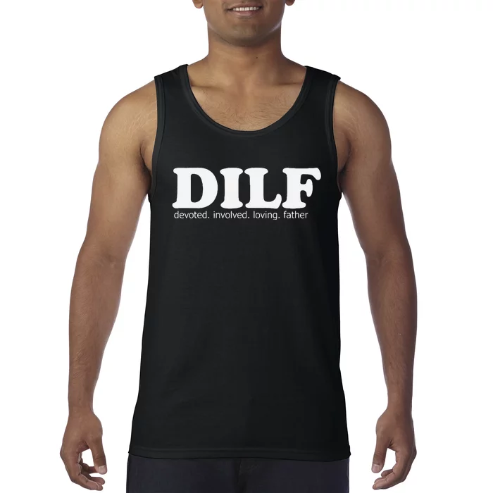 Dilf Devoted Involved Loving Father Dad Papa Funny Gift Tank Top