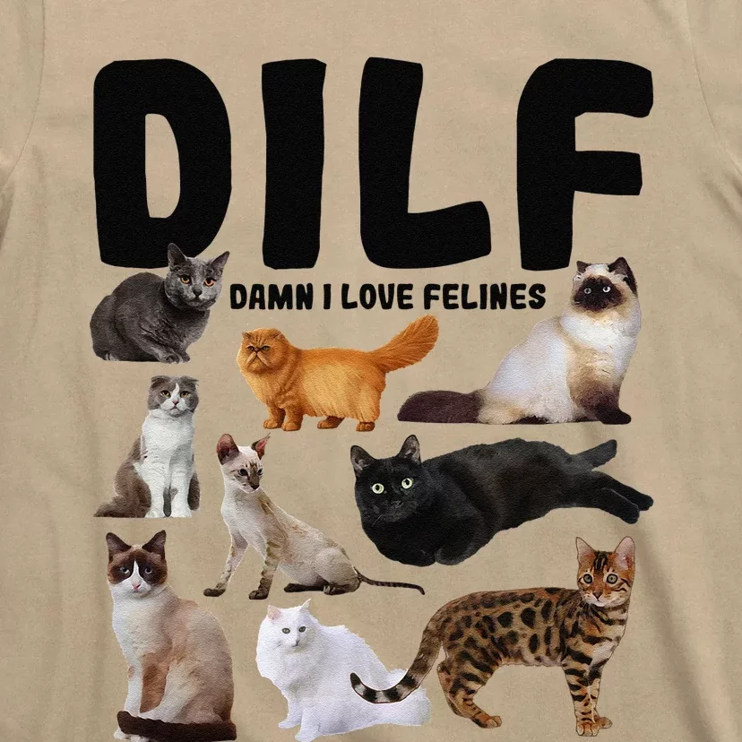 DILF Damn I Love Felines Funny Cat Kitty Lover T-Shirt