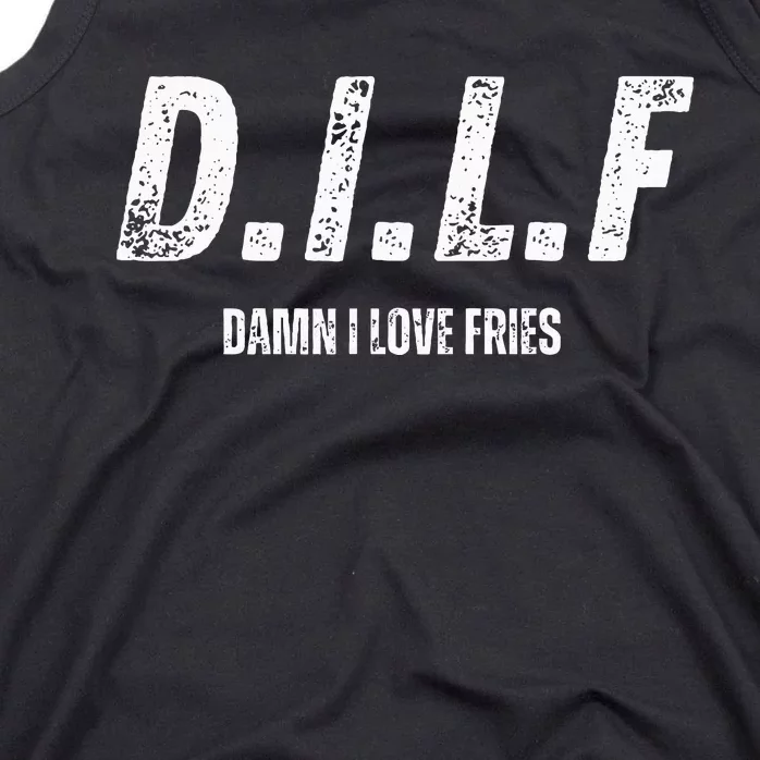 Dilf Damn I Love Fries Tank Top