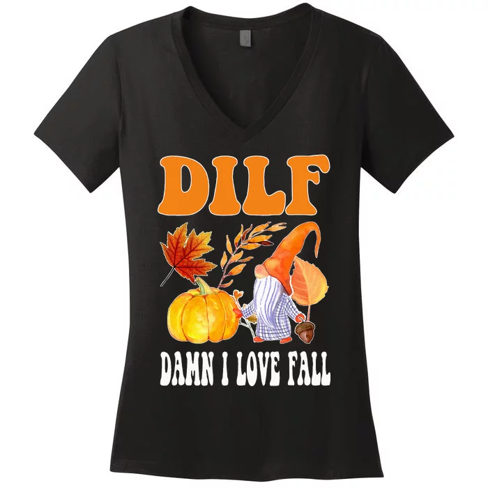 DILF Damn I Love Fall Funny Autumn Thanksgiving Women's V-Neck T-Shirt