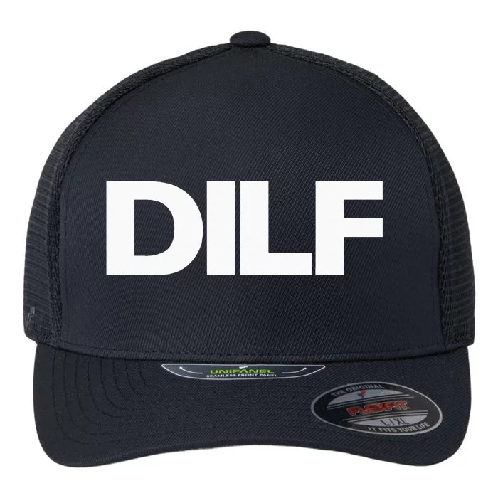 DILF Dad Id Like To Fck Adult Humor Flexfit Unipanel Trucker Cap