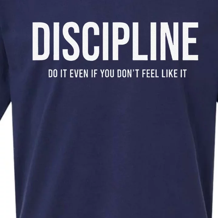 Discipline Do It Even If You DonT Feel Like It Sueded Cloud Jersey T-Shirt