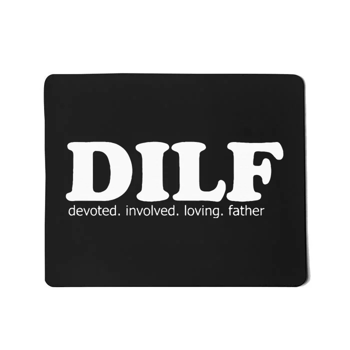 Dilf Devoted Involved Loving Father Dad Papa Mousepad