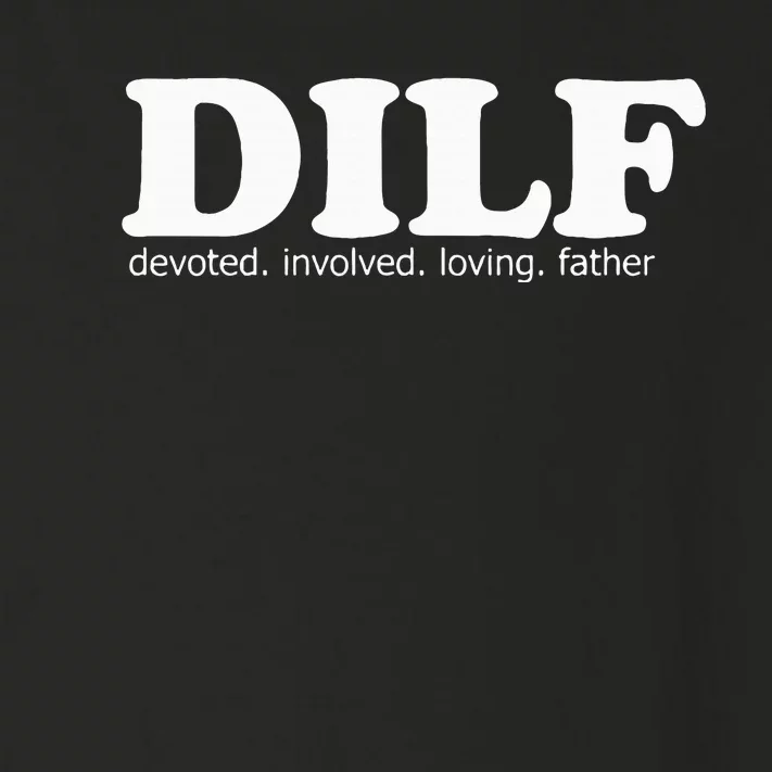 Dilf Devoted Involved Loving Father Dad Papa Toddler Long Sleeve Shirt