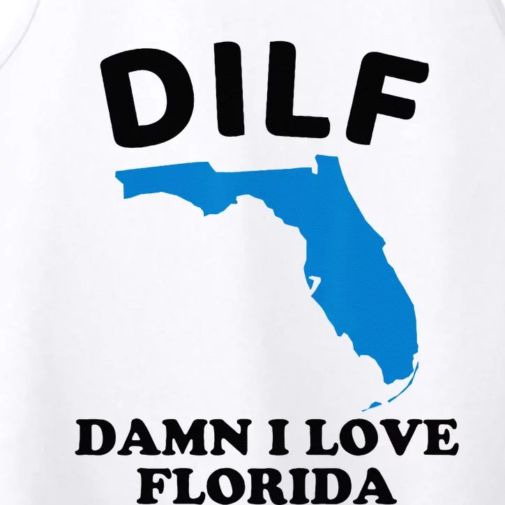 DILF Damn I Love Florida Funny Miami United States Tampa Performance Tank