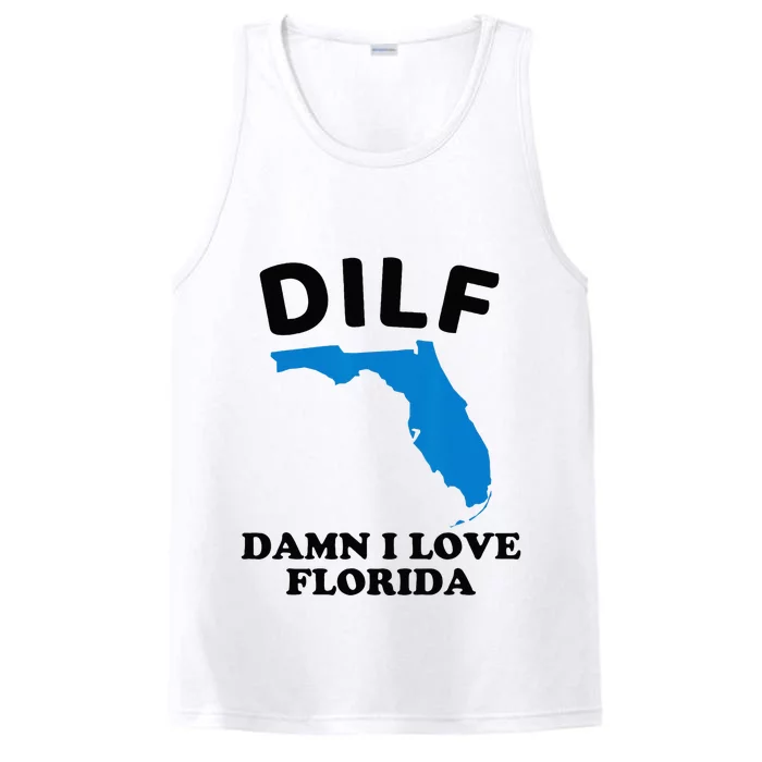 DILF Damn I Love Florida Funny Miami United States Tampa Performance Tank