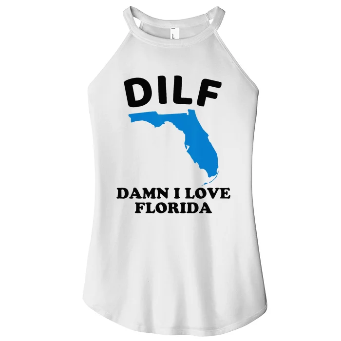 DILF Damn I Love Florida Funny Miami United States Tampa Women’s Perfect Tri Rocker Tank