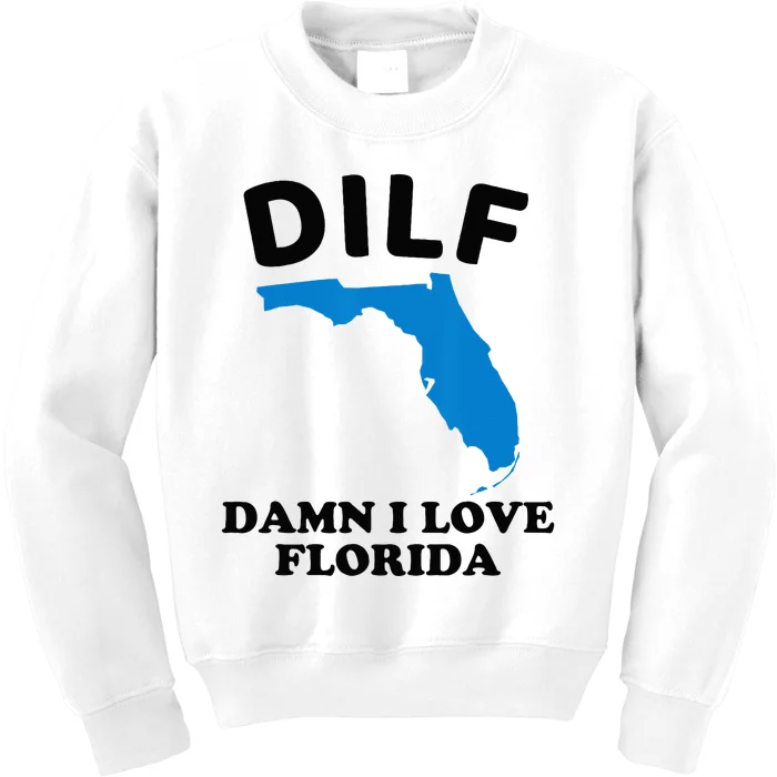 DILF Damn I Love Florida Funny Miami United States Tampa Kids Sweatshirt