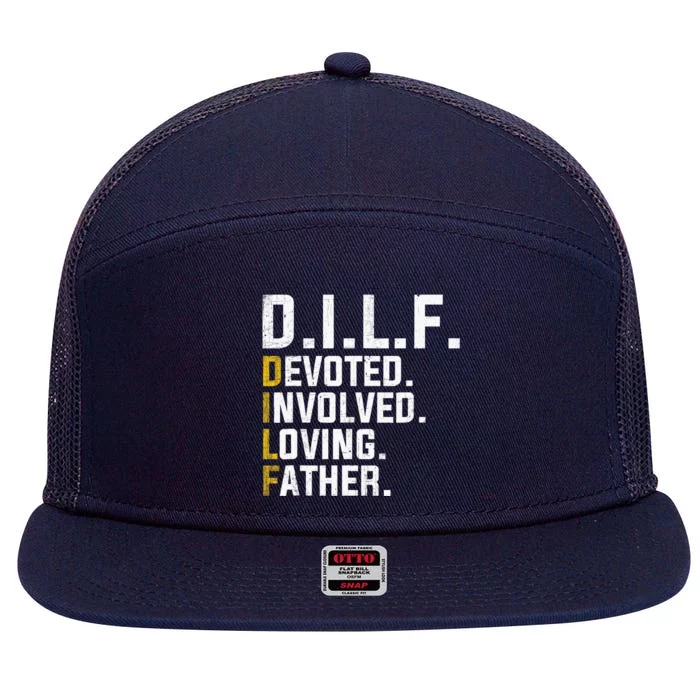 DILF Devoted Involved Loving Father D.I.L.F. Fathers Day Dad 7 Panel Mesh Trucker Snapback Hat